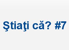 Stiati ca 7
