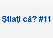 Stiati ca 11
